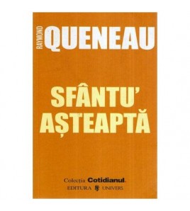 Raymond Queneau - Sfantu'...