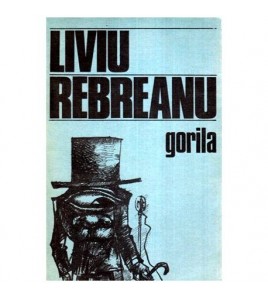 Liviu Rebreanu - Gorila -...