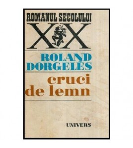 Roland Dorgeles - Cruci de...