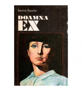 Herve Bazin - Doamna Ex -...