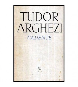 Tudor Arghezi - Cadente -...