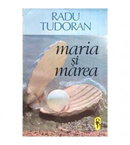 Radu Tudoran - Maria si...