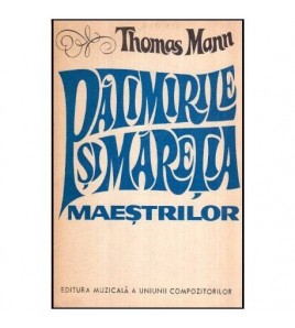Thomas Mann - Patimirile si...