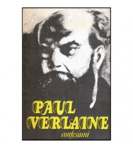 Paul Verlaine - Confesiuni...