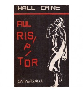 Hall Caine - Fiul risipitor...