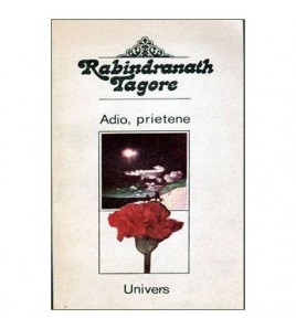 Rabindranath Tagore - Adio,...