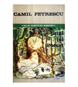 Camil Petrescu - Patul lui...