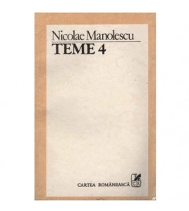 Nicolae Manolescu - Teme 4...