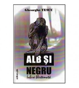 Gheorghe Tescu - Alb si...