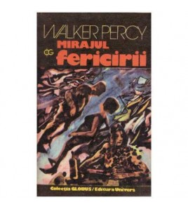 Walker Percy - Mirajul...