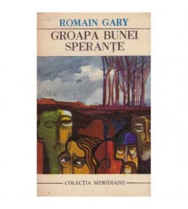 Romain Gary - Groapa bunei...