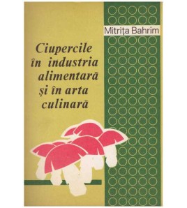 Mitrita Bahrim - Ciupercile...