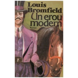 Louis Bronfield - Un erou...