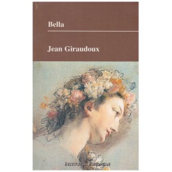 Jean Giraudoux - Bella -...