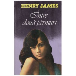 Henry James - Intre doua...