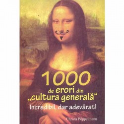 1000 de erori din „cultura...