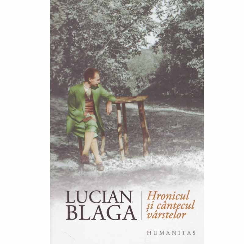 Hronicul Si Cantecul Varstelor Rezumat Hronicul si cantecul varstelor, Lucian Blaga, 19 ron