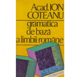 Ion Coteanu - Gramatica de...