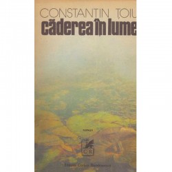 Constantin Toiu - Caderea...