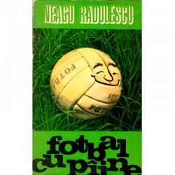 Neagu Radulescu - Fotbal cu...