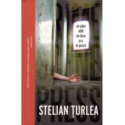 Stelian Turlea - Un plan...