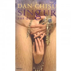 Dan Chisu - Singur sub dus...