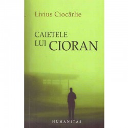 Livius Ciocarlie - Caietele...