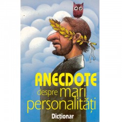  - Anecdote despre mari...