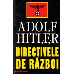Adolf Hitler - Directivele...