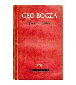 Geo Bogza - Tara de piatra...