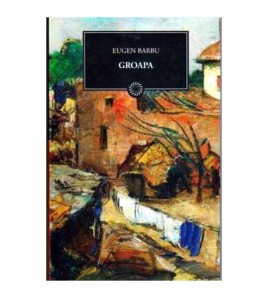 Eugen Barbu - Groapa...