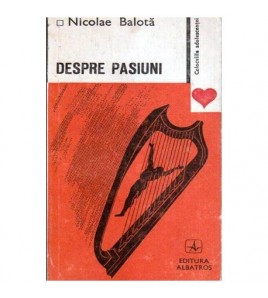 Nicolae Balota - Despre...