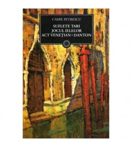 Camil Petrescu - Suflete...