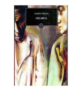 Marin Preda - Delirul...