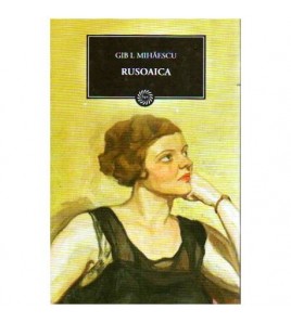 Gib. I. Mihaescu - Rusoaica...