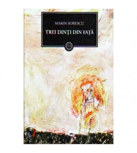 Marin Sorescu - Trei dinti...